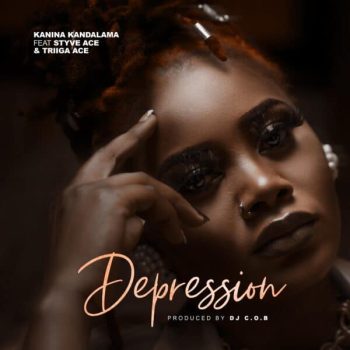 Kanina Kandalama Ft. Styve Ace & Triiga Ace - Depression Mp3 Download