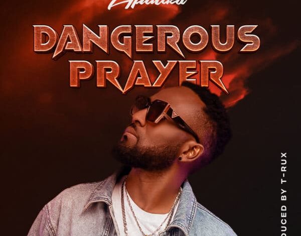 Afunika - Dangerous Prayer Mp3 Download