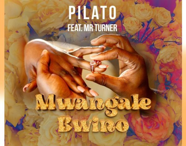 Pilato Ft Mr Turner – Mwangale Bwino Mp3 Download