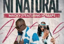 Macky 2 Ft Yo Maps - Ni Natural Mp3 Download