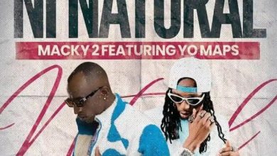 Macky 2 Ft Yo Maps - Ni Natural Mp3 Download