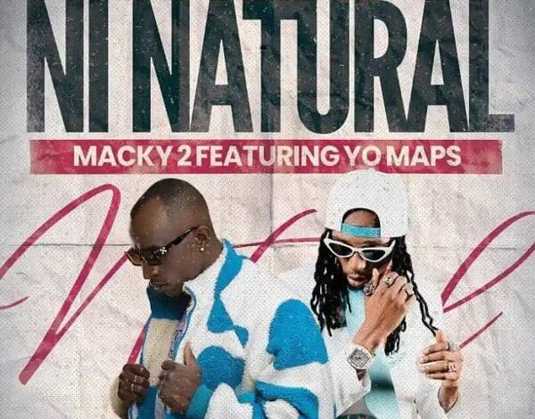 Macky 2 Ft Yo Maps - Ni Natural Mp3 Download