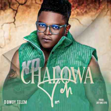 D Bwoy – Chalowa Teh Mp3 Download