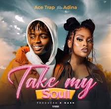 Ace Trap Ft Adina – Take My Soul Mp3 Download