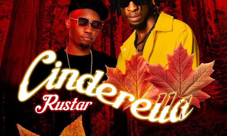 Rustar Ft Driemo - Cinderella Mp3 Download